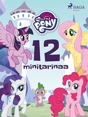cover image of My Little Pony--12 minitarinaa